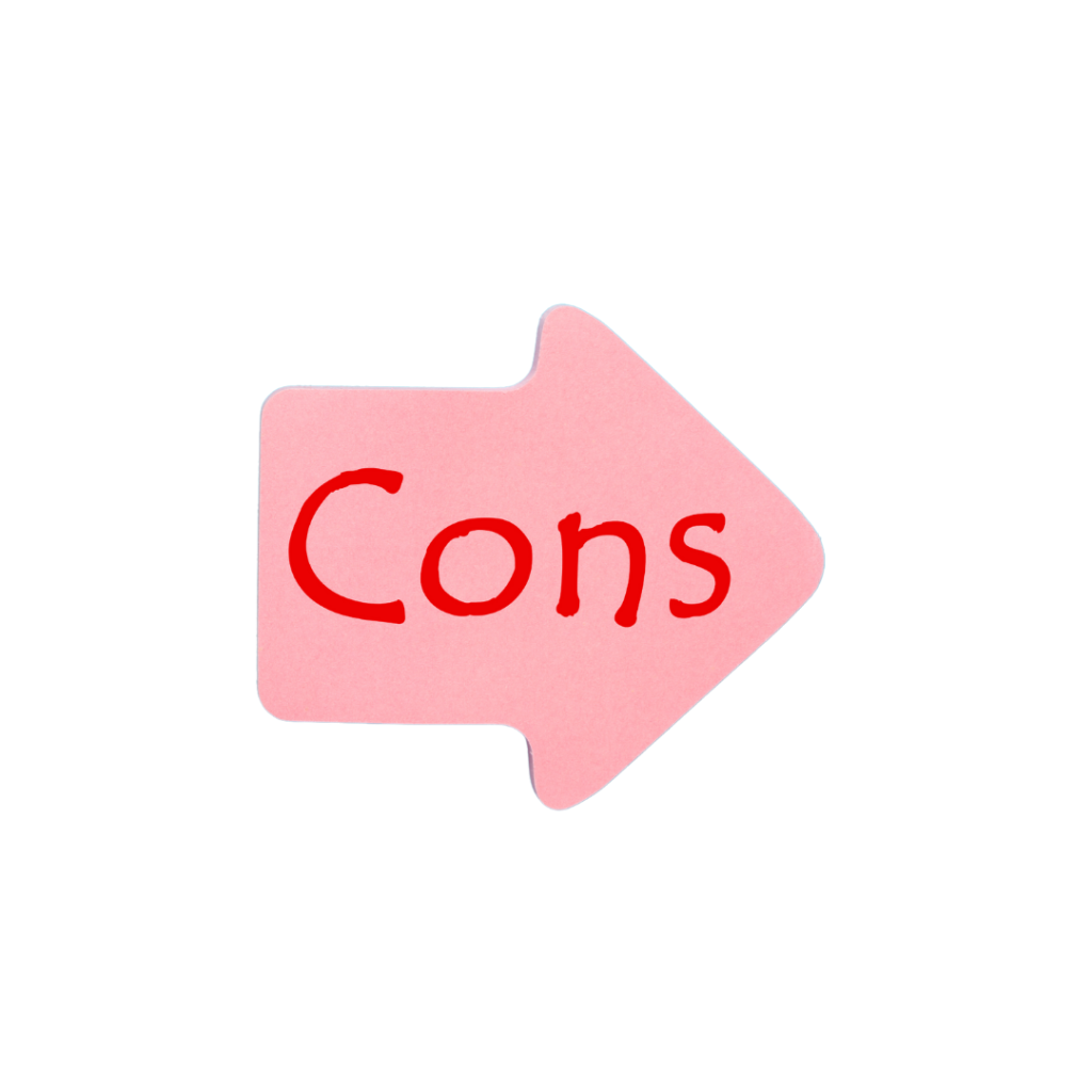 Cons
